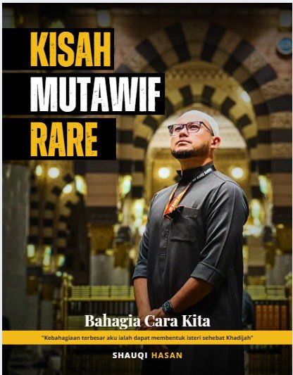 KISAH MUTAWIF RARE: BAHAGIA CARA KITA